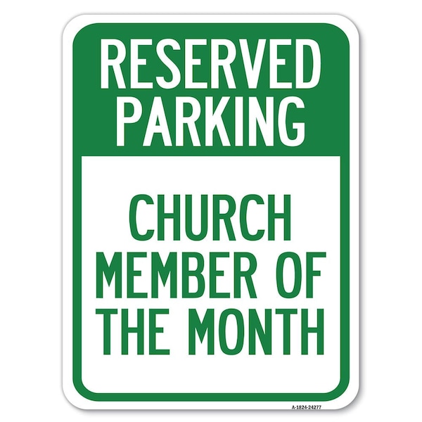 Signmission Church Member of the Month Heavy-Gauge Aluminum Rust Proof Parking Sign, 18" x 24", A-1824-24277 A-1824-24277 - main